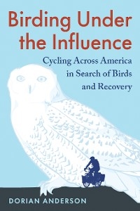 Birding Under the Influence -  Dorian Anderson