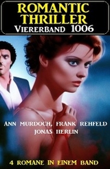 Romantic Thriller Viererband 4006 - Jonas Herlin, Frank Rehfeld, Ann Murdoch