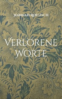 Verlorene Worte - Hannah Roitzsch