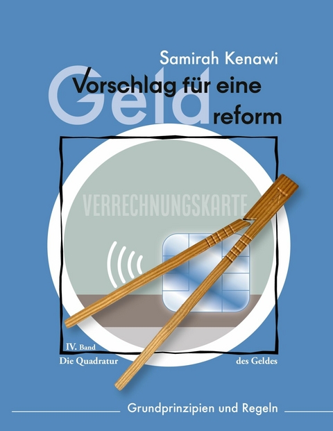 Vorschlag für eine Geldreform - Samirah Kenawi