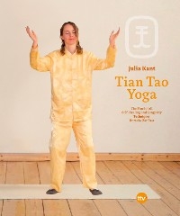 Tian Tao Yoga -  Julia Kant