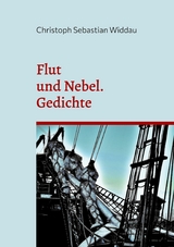 Flut und Nebel - Christoph Sebastian Widdau