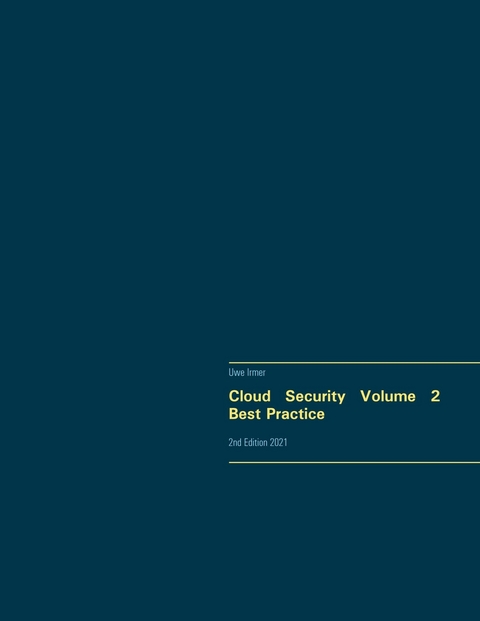Cloud Security Volume 2 Best Practice -  Uwe Irmer