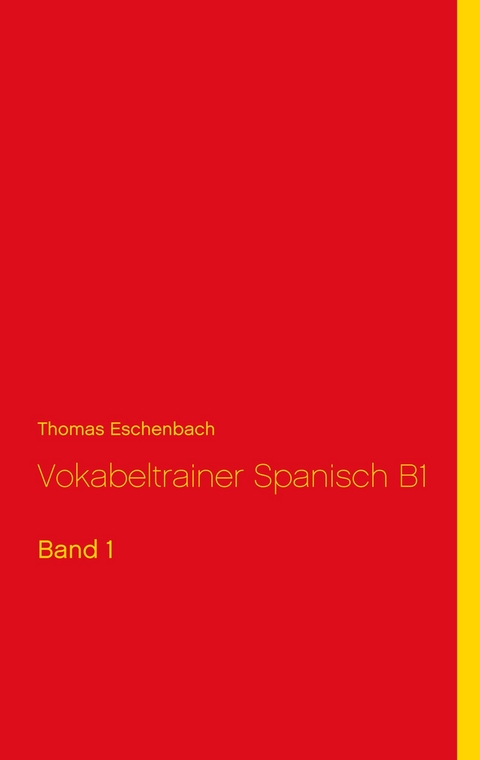 Vokabeltrainer Spanisch B1 -  Thomas Eschenbach