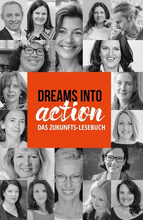 DREAMS INTO ACTION -  Martina Gleissenebner-Teskey