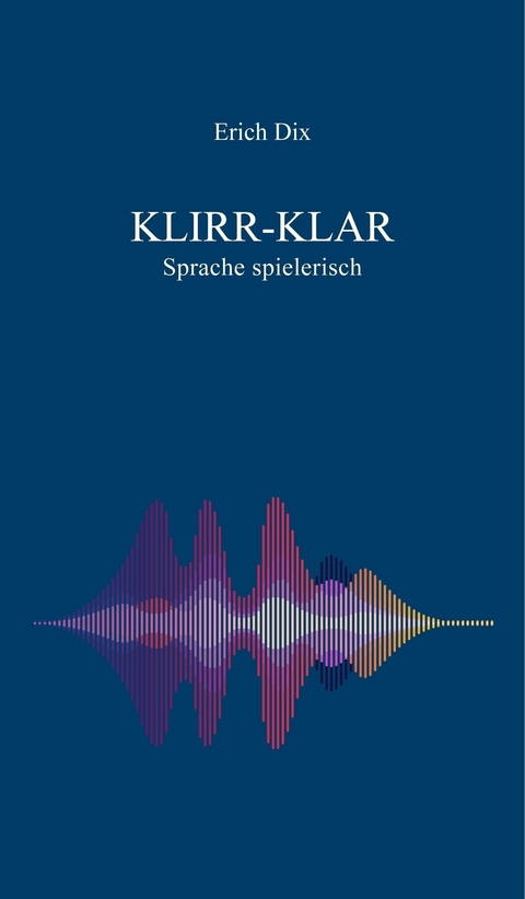 Klirr-Klar -  Erich Dix