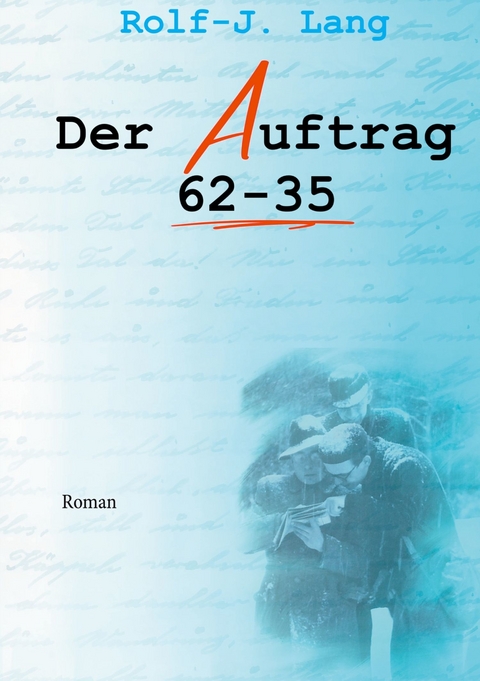 Der Auftrag 62-35 -  Rolf-Jürgen Lang