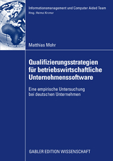 Qualifizierungsstrategien für betriebswirtschaftliche Unternehmenssoftware - Matthias Mohr