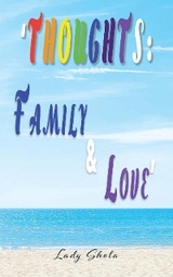 "Thoughts : Family & Love" -  Lady Shola
