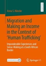Migration and Making an Income in the Context of ‘Human Trafficking’ - Anna S. Hüncke