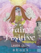 Fairy Positive Messages - Laura Orsini