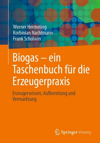 Biogas - ein Taschenbuch für die Erzeugerpraxis - Werner Hermeling; Korbinian Nachtmann; Frank Scholwin