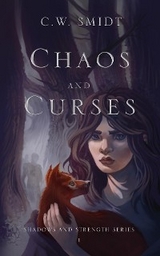 Chaos and Curses -  C.W. Smidt