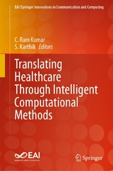 Translating Healthcare Through Intelligent Computational Methods - 
