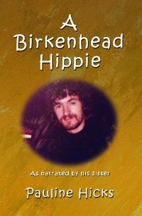 A Birkenhead Hippie - Pauline Hicks