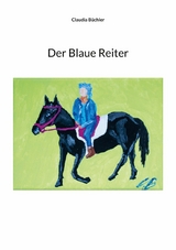 Der Blaue Reiter - Claudia Büchler
