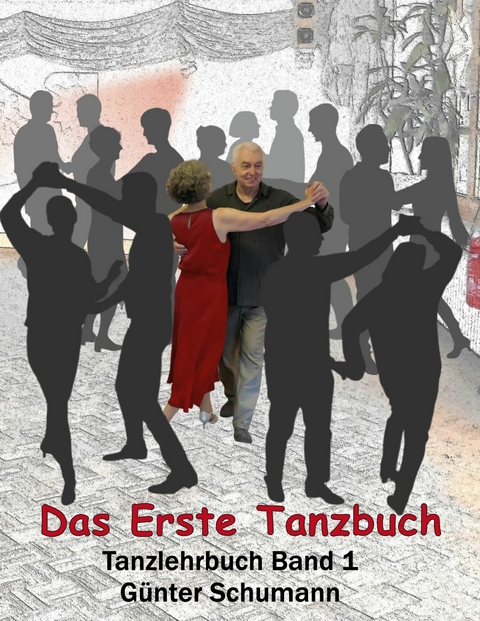 Das Erste Tanzbuch -  Günter Schumann