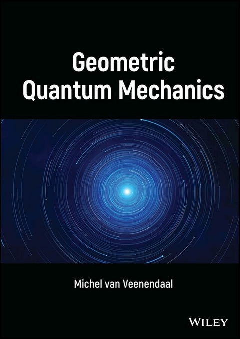 Geometric Quantum Mechanics -  Michel van Veenendaal