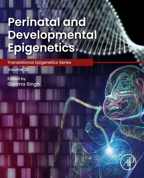 Perinatal and Developmental Epigenetics - 