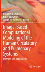 Image-Based Computational Modeling of the Human Circulatory and Pulmonary Systems - 
