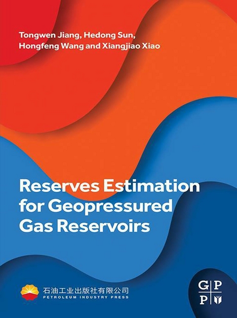 Reserves Estimation for Geopressured Gas Reservoirs -  Tongwen Jiang,  Hedong Sun,  Hongfeng Wang,  Xiangjiao Xiao