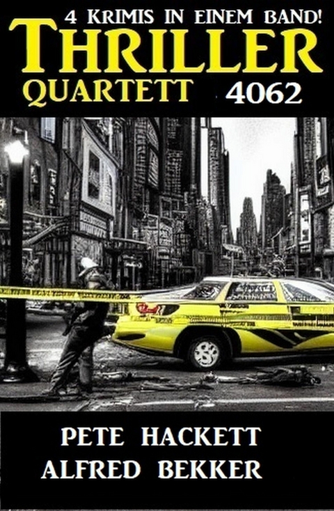 Thriller Quartett 4062 -  Alfred Bekker,  Pete Hackett