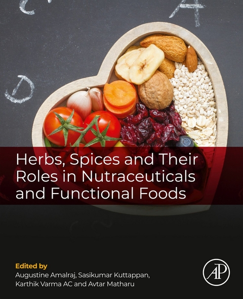 Herbs, Spices and Their Roles in Nutraceuticals and Functional Foods - 