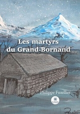 Les martyrs du Grand-Bornand - Philippe Fuzellier