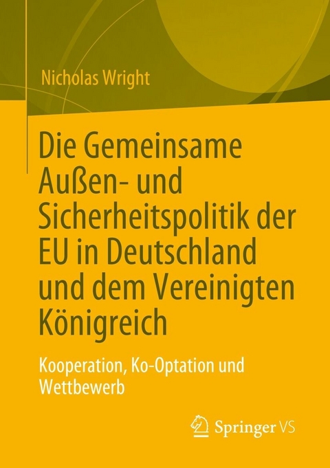 Die Gemeinsame Außen- und Sicherheitspolitik der EU in Deutschland und dem Vereinigten Königreich -  Nicholas Wright