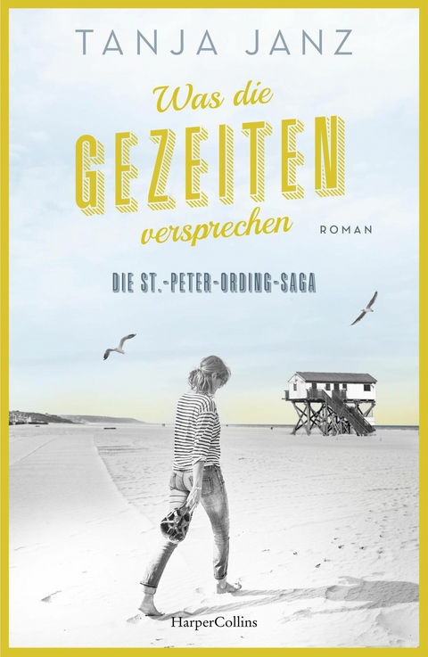 Was die Gezeiten versprechen. Die St.-Peter-Ording-Saga -  Tanja Janz