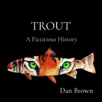 TROUT - Dan Brown