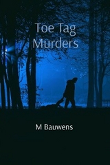 Toe Tag Murders - M Bauwens