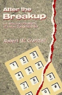 After the Breakup -  Robert W. Crandall