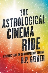 Astrological Cinema Ride -  B.P. Geiger