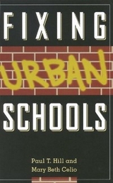 Fixing Urban Schools -  Mary Beth Celio,  Paul T. Hill