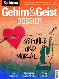 Gehirn&Geist Dossier - Gefühle und Moral -  Spektrum der Wissenschaft Verlagsgesellschaft