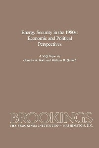 Energy Security in the 1980s -  Douglas Bohi,  William B. Quandt