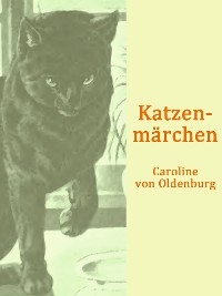 Katzenmärchen - Caroline Von Oldenburg