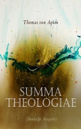 Summa theologiae (Deutsche Ausgabe)  - Thomas von Aquin