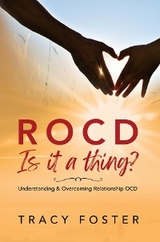 ROCD Is it a thing? -  Tracy Foster