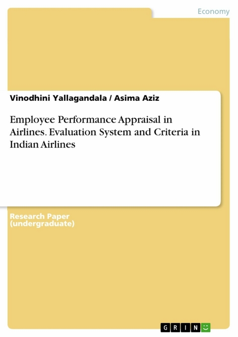 Employee Performance Appraisal in Airlines. Evaluation System and Criteria in Indian Airlines - Vinodhini Yallagandala, Asima Aziz