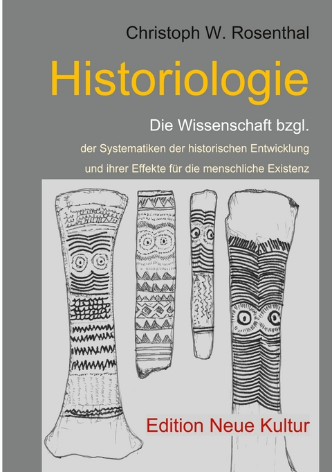 Historiologie - Christoph W. Rosenthal
