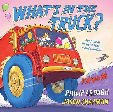 What's in the Truck? -  Philip Ardagh
