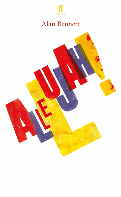 Allelujah! -  Alan Bennett