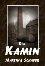 Der Kamin - Martina Schäfer