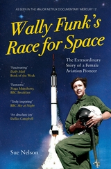 Wally Funk's Race for Space -  Sue Nelson