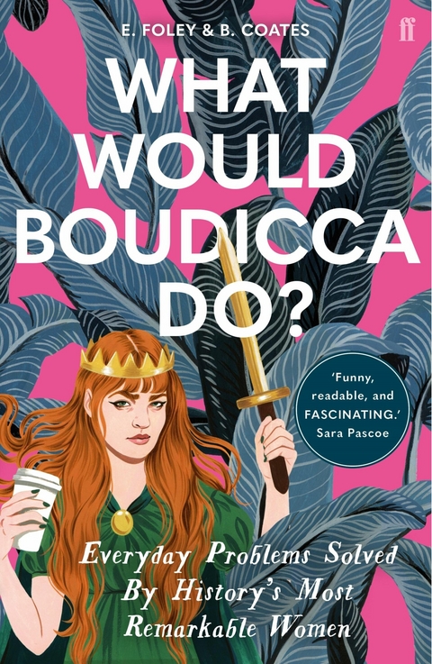 What Would Boudicca Do? -  Beth Coates,  Elizabeth Foley
