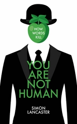You Are Not Human -  Simon Lancaster