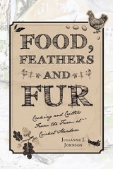 Food, Feathers and Fur - Julianne J. Johnson