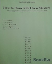 How to Draw with Chess Masters - Jan-Michael Harndt